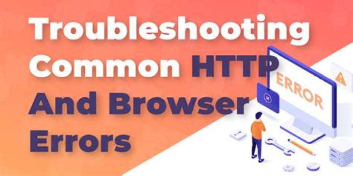 Complete guides to fix common Browser errors