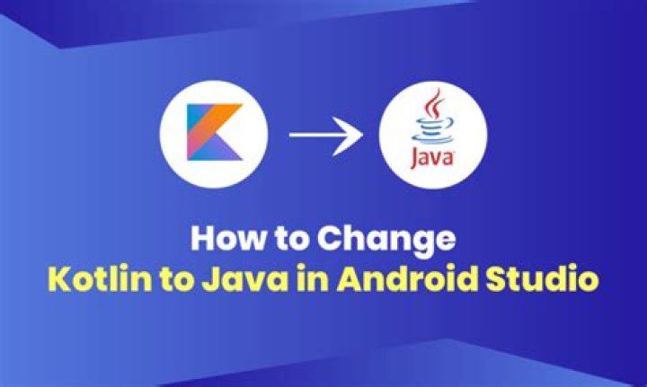 Java to Kotlin kotlin to java change android studio
